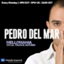 Pedro Del Mar - Mellomania Vocal Trance Anthems Episode 145 ()