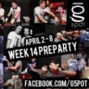 G-Spot DJ\'s - WEEK 14 PreParty ()