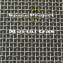 Space Project Feat Alex Hard - Mortal Gas Vol.1 ()