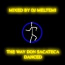 VA - The Way Don Sacateca Danced Mixed By DJ Meltemi ()