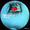 SlimDJ - MurMur ()