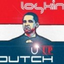 LOSKIN - DUTCH UP!