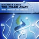 Alpha Force & Vlad Gee - 753 Miles Away (Original Mix)