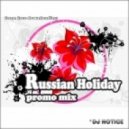 DJ Notice - Russian Holiday ()