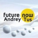 AndreyTus - Future now vol.62 ()