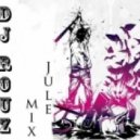 Dj Rouz - Jule mix ()