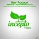 Fresh Produce - Solid Ground