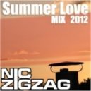 Nic ZigZag - Summer Love Mix 2012 ()