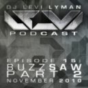 Levi Lyman - Episode 15: Buzzsaw Part 2 (November 2010)