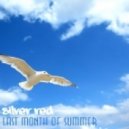 Silver Red - Last Month of Summer (chillout mix) 2012-08-25