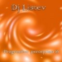 Dj Listev - Progressive Perception 16 ()