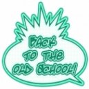 compiled & mixed by dj jam - \'\'Back 2 The Old School\'\' ()