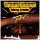 Johnny Gracian - Tribal House ()