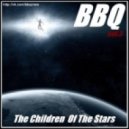 BBQ - The Children Of The Stars (vol.3)