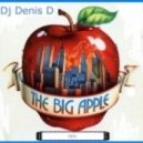 Denis D - The Big Apple (mix)