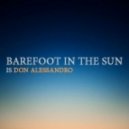 Don Alessandro - Barefoot in The Sun
