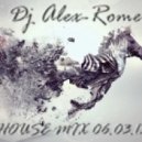 Dj Alex-Romeo - House Mix 06.03.13 ()