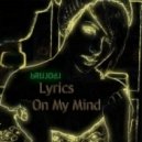 bRUJOdJ - Lyrics On My Mind 2013#1