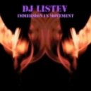 Dj Listev - Immersion in Movement ()