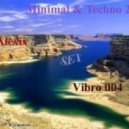 Dj AlexisnBass - Vibro 004 Minimal & Techno