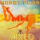 Deejay Andrey FlasH - SummerTime is coming (May 2013)