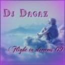 Dj Dagaz - Flight to dreams 09