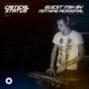 Nothing Personal - Critical Status - Guest Mix #005 ()