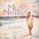 Miles Mathews - Sunrise