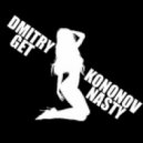 Dmitry Kononov - Get Nasty ()