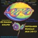 DJ Eugene Grapes - September Russian Mix 2013 ()