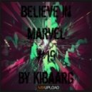 Kibaarg - Believe In Marvel #19 ()