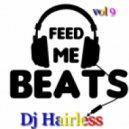 Dj Hairless - Feed Me Beat's vol 9