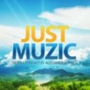 Sasha Exact - Just Muzic Episode #017
