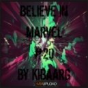 Kibaarg - Believe In Marvel #20 ()