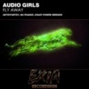 Audio Girls - Fly Away (artsyFARTSY Remix)