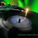 Roman B. - Dance with me vol.4