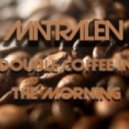 matralen - Double Coffee in the Morning ()
