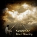 Searcher - Deep Meaning