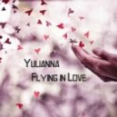 Yulianna - Flying in Love ()