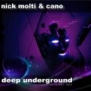 Nick Molti and Cano - Deep Underground (Original mix)