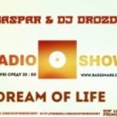 Dj Gaspar & Dj Drozdoff - Radioshow Dream of Life #16 @Radio Mars (26.02.14)
