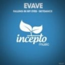 Evave - Falling In My Eyes