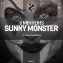 8 Mirrors - Sunny Monster (Craig Steven Remix)