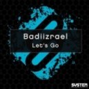Badiizrael - Let\'s Go (Original Mix)
