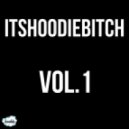 Hoodie - ITSHOODIEBITCH vol.1 ()