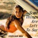 UUSVAN - Some Things Are Left To Say ()