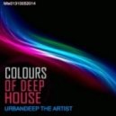 UrbanDeep The Artist - Colorus Of Deep House (Mix01310052014)