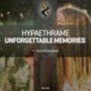 Hypaethrame - Unforgettable Memories (Original Mix)