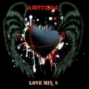 Artyom - Love Mix 8 (MIX)