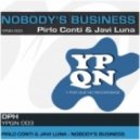 Pirlo Conti & Javi Luna - Nobody\'s Business (Original Mix)